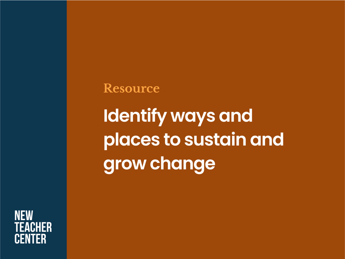 Identify ways and places to sustain and grow change