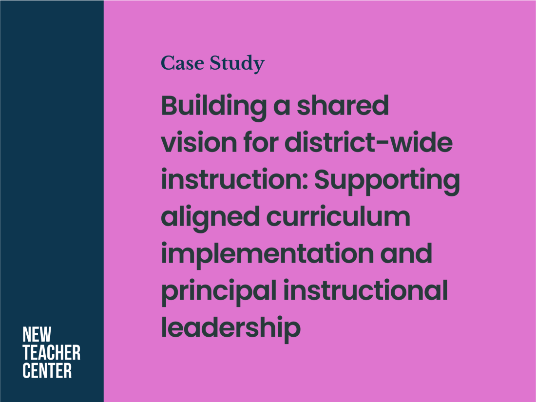 Building a shared vision for district-wide instruction: Supporting aligned curriculum implementation and principal instructional leadership