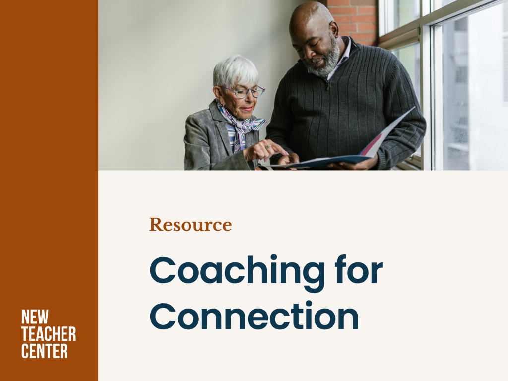 Coaching for Connection | Resources | New Teacher Center