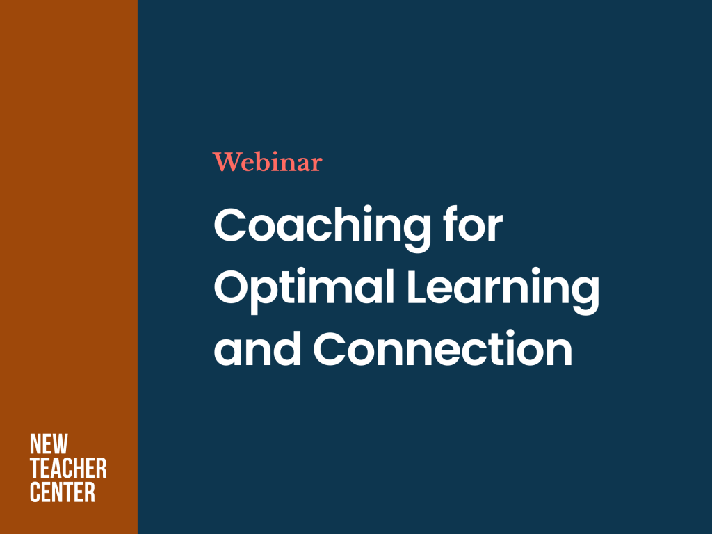 Coaching for Optimal Learning and Connection | Resources | New Teacher ...
